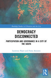 Democracy Disconnected: Participation and Governance in a City of the South book cover