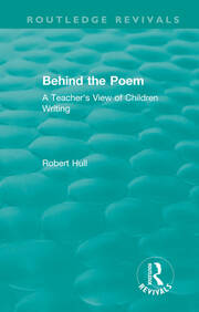 Behind the Poem: A Teacher's View of Children Writing book cover