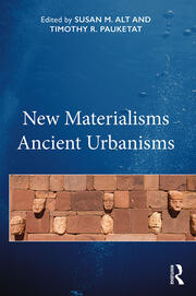 New Materialisms Ancient Urbanisms book cover