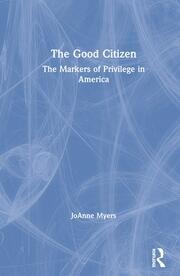 The Good Citizen: The Markers of Privilege in America book cover