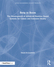 Beep to Boom: The Development of Advanced Runtime Sound Systems for Games and Extended Reality book cover