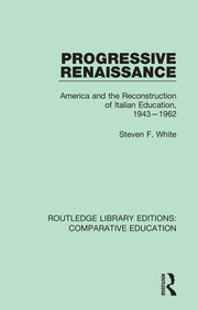 Progressive Renaissance: America and the Reconstruction of Italian Education, 1943-1962 book cover