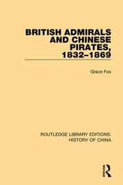 British Admirals and Chinese Pirates, 1832-1869 book cover