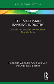 The Malaysian Banking Industry: Policies and Practices after the Asian Financial Crisis book cover
