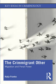 The Crimmigrant Other: Migration and Penal Power book cover