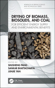 Drying of Biomass, Biosolids, and Coal: For Efficient Energy Supply and Environmental Benefits book cover