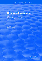 Revival: Chlorinated Insecticides (1974): Technology and Application Volume I book cover