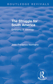 Revival: The Struggle for South America (1931): Economy & Ideology book cover