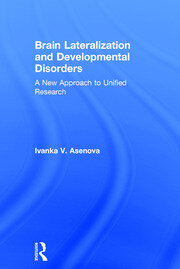 Brain Lateralization and Developmental Disorders: A New Approach to Unified Research book cover