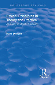 Revival: Ethical Principles in Theory and Practice (1930): An Essay in Moral Philosophy book cover