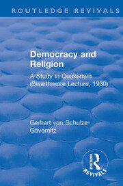 Revival: Democracy and Religion (1930): A Study in Quakerism (Swarthmore Lecture, 1930) book cover
