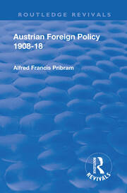 Revival: Austrian Foreign Policy 1908-18 (1923) book cover