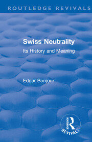 Revival: Swiss Neutrality (1946): Its History and Meaning book cover