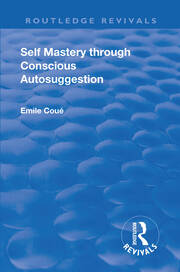 Revival: Self Mastery Through Conscious Autosuggestion (1922) book cover