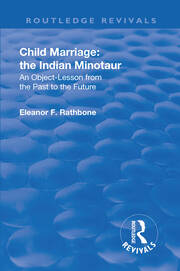 Revival: Child Marriage: The Indian Minotaur (1934): An Object-Lesson From the Past to the Future book cover