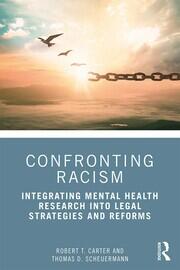 Confronting Racism: Integrating Mental Health Research into Legal Strategies and Reforms book cover