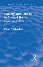 Revival: Society and Politics in Ancient Rome (1912): Essays and Sketches book cover