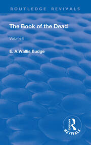 Revival: The Book of The Dead (1909): The Chapters of Coming Forth By Day or The Theban Recension of The Book of The Dead: Volume II book cover