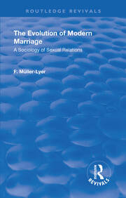 Revival: The Evolution of Modern Marriage (1930): A Sociology of Sexual Relations book cover