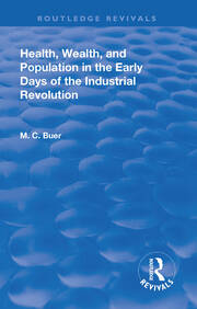 Revival: Health, Wealth, and Population in the early days of the Industrial Revolution (1926) book cover
