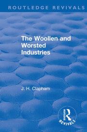 Revival: The Woollen and Worsted Industries (1907) book cover