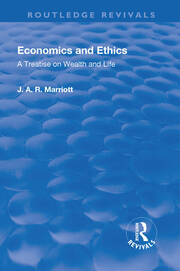 Revival: Economics and Ethics (1923): A Treatise on Wealth and Life book cover