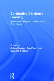 Celebrating Children’s Learning: Assessment Beyond Levels in the Early Years book cover