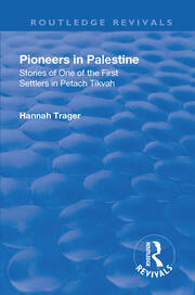 Revival: Pioneers in Palestine (1923): Stories of one of the first settlers in Petach Tikva book cover