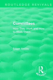 Routledge Revivals: Committees (1963): How They Work and How to Work Them book cover