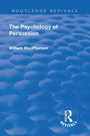 Revival: The Psychology of Persuasion (1920) book cover