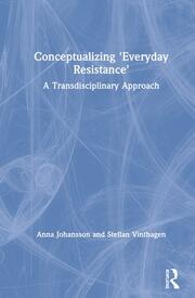 Conceptualizing 'Everyday Resistance': A Transdisciplinary Approach book cover