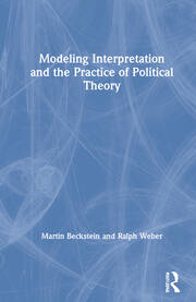 Modeling Interpretation and the Practice of Political Theory book cover