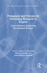 Pedagogies and Policies for Publishing Research in English: Local Initiatives Supporting International Scholars book cover