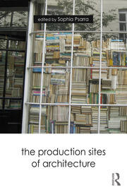 The Production Sites of Architecture book cover