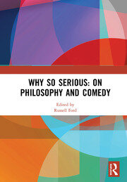 Why So Serious: On Philosophy and Comedy book cover
