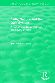 Faith, Culture and the Dual System: A Comparative Study of Church and County Schools book cover