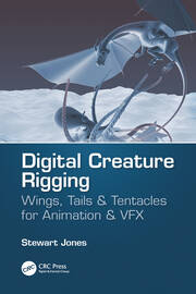 Digital Creature Rigging: Wings, Tails & Tentacles for Animation & VFX book cover