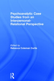 Psychoanalytic Case Studies from an Interpersonal-Relational Perspective book cover