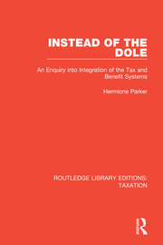 Instead of the Dole: An Enquiry into Integration of the Tax and Benefit Systems book cover