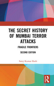 The Secret History of Mumbai Terror Attacks: Fragile Frontiers book cover