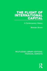 The Flight of International Capital: A Contemporary History book cover