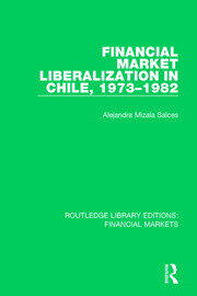 Financial Market Liberalization in Chile, 1973-1982 book cover