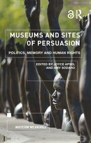 Museums and Sites of Persuasion: Politics, Memory and Human Rights book cover