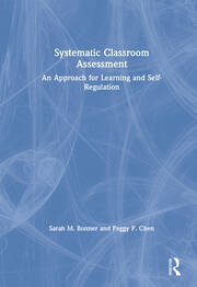 Systematic Classroom Assessment: An Approach for Learning and Self-Regulation book cover
