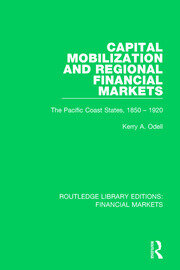 Capital Mobilization and Regional Financial Markets: The Pacific Coast States, 1850-1920 book cover