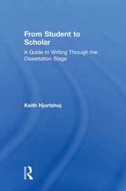 From Student to Scholar: A Guide to Writing Through the Dissertation Stage book cover