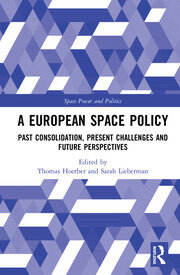 A European Space Policy: Past Consolidation, Present Challenges and Future Perspectives book cover