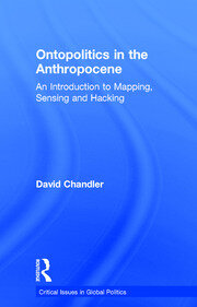 Ontopolitics in the Anthropocene: An Introduction to Mapping, Sensing and Hacking book cover