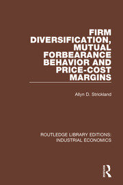 Firm Diversification, Mutual Forbearance Behavior and Price-Cost Margins book cover