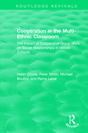 Cooperation in the Multi-Ethnic Classroom (1994): The Impact of Cooperative Group Work on Social Relationships in Middle Schools book cover